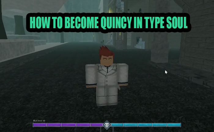 How To Get Quincy Race In Type Soul in 2023