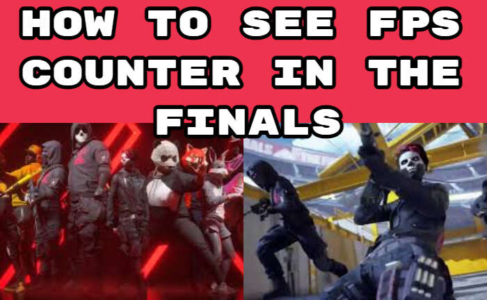 How to See FPS Counter In The Finals, The Finals