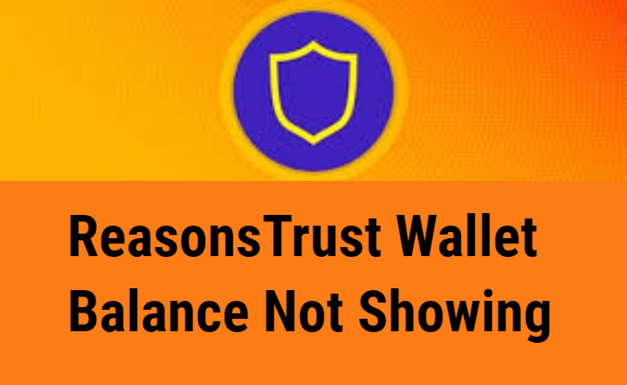 Reasons Trustwallet issue