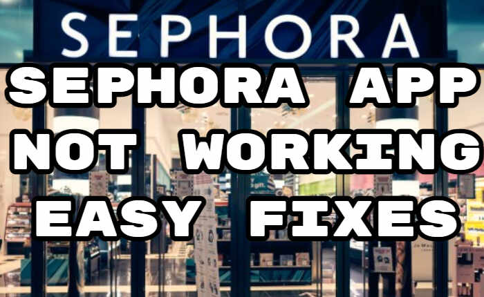 Sephora App Not Working Fixes