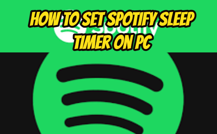 Spotify Sleep Timer on PC, Spotify Sleep Timer, Spotify
