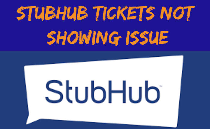 StubHub Tickets Not Showing Up Error, StubHub