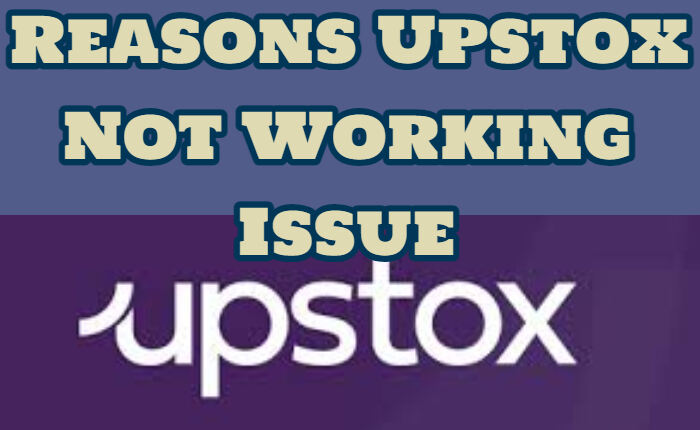 Reasons Upstox Not Working