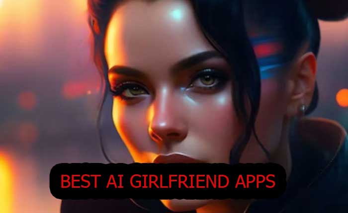 Best AI Girlfriend Apps