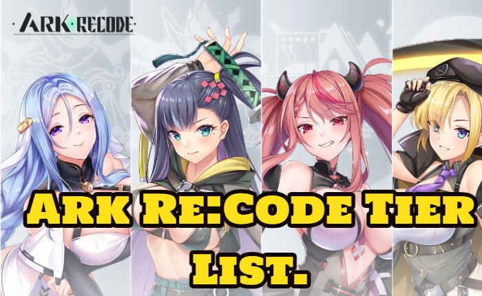 Ark Re: Code Tier List