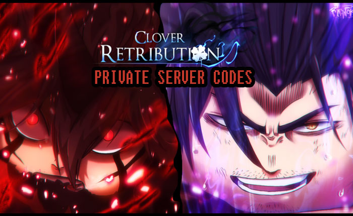 Clover Retribution private server codes