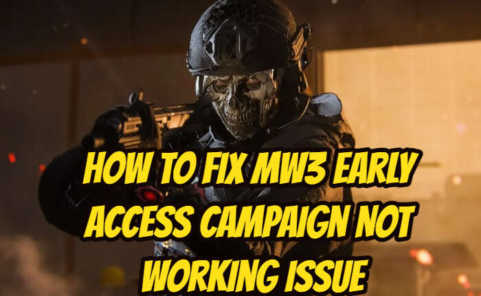 MW3 Early Access Campaign Not Working