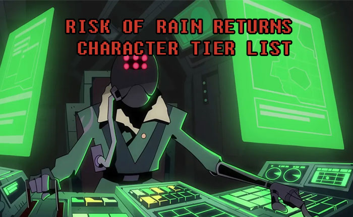 Risk of Rain Returns Tier List