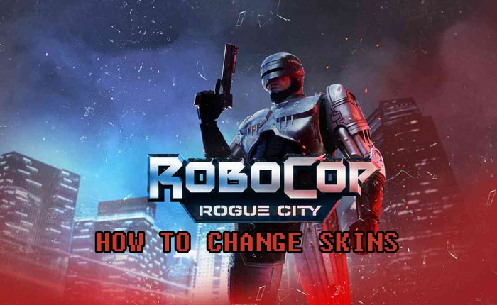 Robocop Rogue City change skins