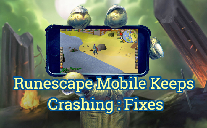 Fix Runescape Mobile Keeps Crashing Issue