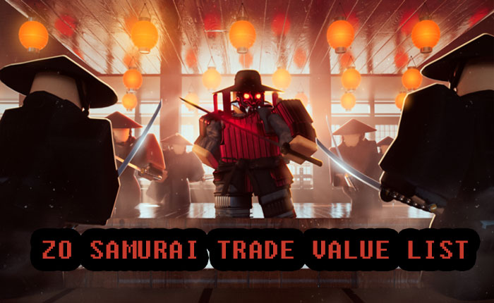 Zo Samurai Trade Value List