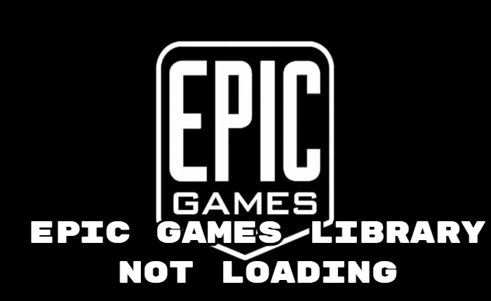 Epic Games Library Not Loading