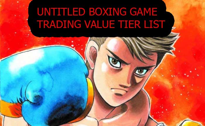 Untitled Boxing Game Value List