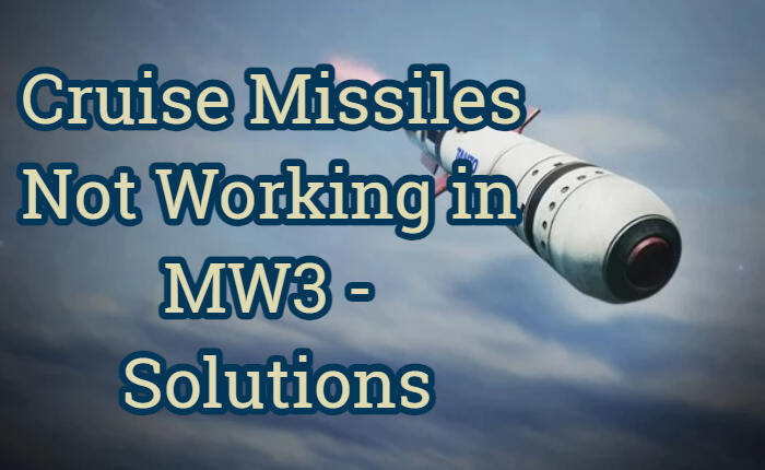Cruise Missiles Not Working in MW3