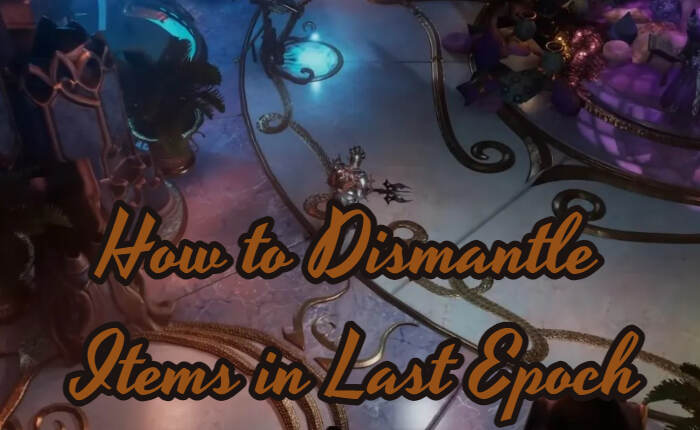 Dismantle Items in Last Epoch