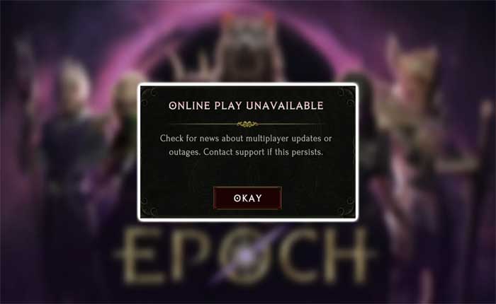 Last Epoch Online Play Unavailable