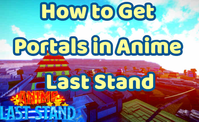 Portals in Anime Last Stand