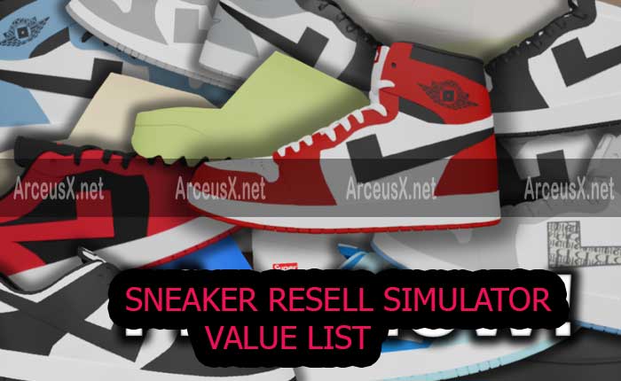 Sneaker Resell Simulator Value List