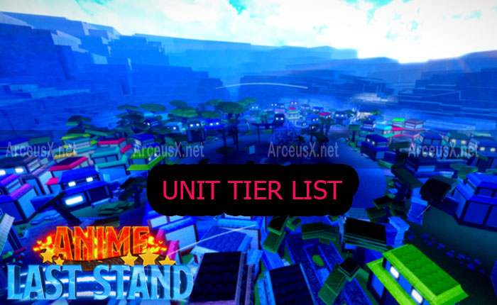 Anime Last Stand Unit Tier List