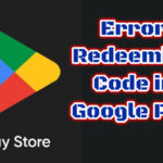 Error Redeeming Code in Google Play