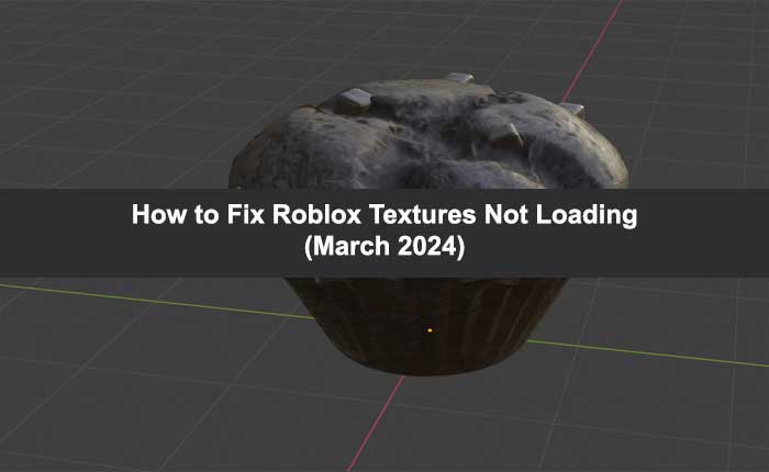 Roblox Textures Not Loading