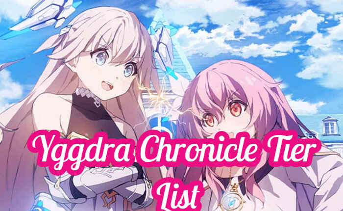 Yggdra Chronicle Tier List