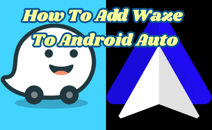 Add Waze To Android Auto