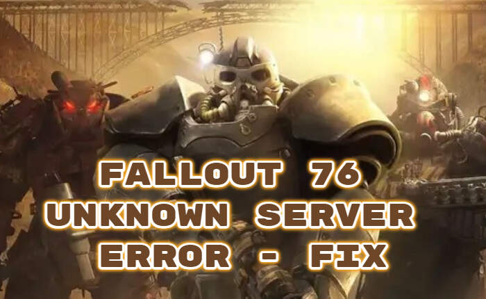 Fallout 76 Unknown Server Error
