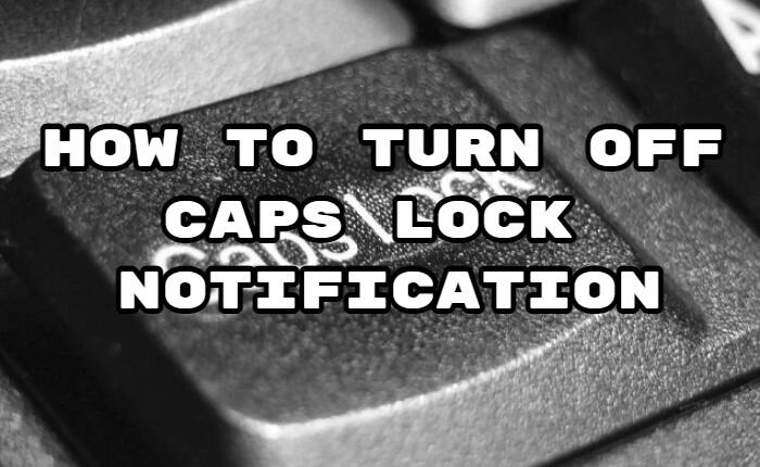 Turn Off Caps Lock Notification